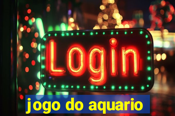 jogo do aquario